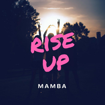 Mamba - Rise Up