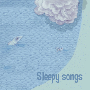Sleepy Songs - Part 2
