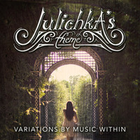 Music Within - Julichka's Theme - Variations