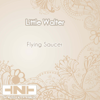 Little Walter - Flying Saucer