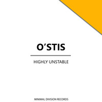 O'stis - Highly Unstable