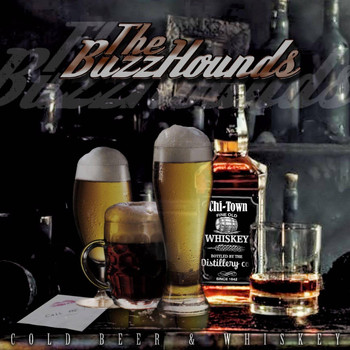 The Buzzhounds - Cold Beer and Whiskey