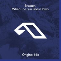Braxton - When The Sun Goes Down