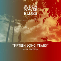 Budda Power Blues - Fifteen Long Years