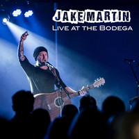 Jake Martin - Live at the Bodega (Live [Explicit])