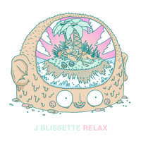 J. Blissette - Relax