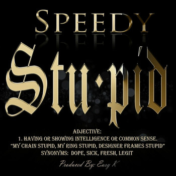 Speedy - Stupid