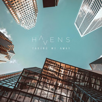 Havens - Taking Me Away