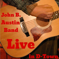 John B. Austin Band & Richard Thomas - Live in D-Town