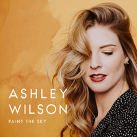 Ashley Wilson - Paint the Sky