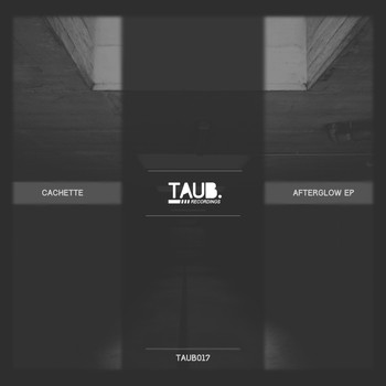 Cachette - Afterglow EP