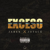 Jabex & Jotacé - Exceso (Explicit)
