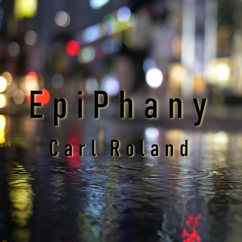 Carl Roland - Epiphany