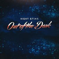 Night Stims - Out of the Dark
