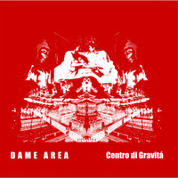 Dame Area - Centro di Gravitá