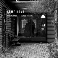 Sommerhus - Come Home (feat. Serge Dusault)