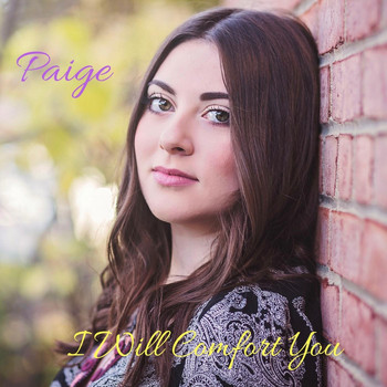 Paige - I Will Comfort You