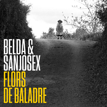 Sanjosex & Carles Belda - Flors de baladre