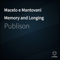 Publison - Macelo e Mantovani Memory and Longing