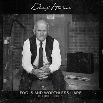 Deaf Havana - Fools and Worthless Liars (Deluxe Edition [Explicit])