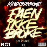 KingSkurkOne feat. OnklP - Faen Ikke Broke (Explicit)