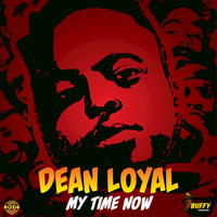 Dean Loyal - My Time Now (Explicit)