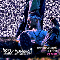 Fox Stevenson - Out My Head (Fox Stevenson and Feint Remix [Explicit])