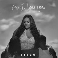 Lizzo - Cuz I Love You (Explicit)