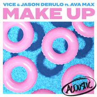 Vice & Jason Derulo - Make Up (feat. Ava Max) (Acoustic)
