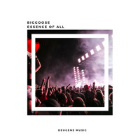 Biggoose - Essence of All