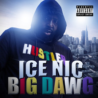 Ice Nic - Big Dawg (Explicit)