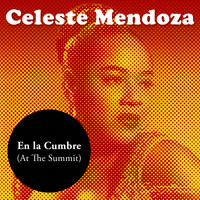 Celeste Mendoza - En la Cumbre