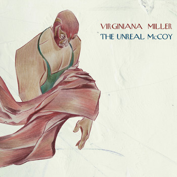 Virginiana Miller - The Unreal Mccoy (Explicit)