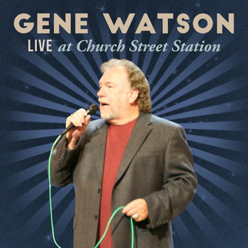 Gene Watson - Live at Church Street Station