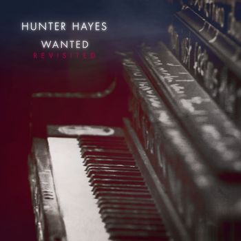 Hunter Hayes - Wanted (Revisited)