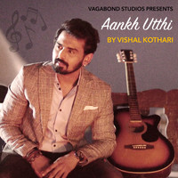Vishal Kothari - Aankh Utthi