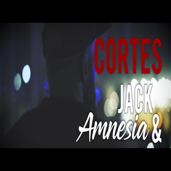 Cortes - Jack & Amnesia