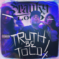 Spanky Loco - Truth Be Told (Explicit)