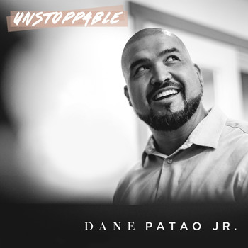Dane Patao Jr. - Unstoppable