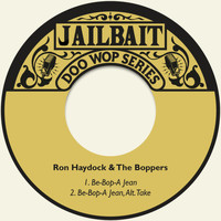 Ron Haydock & The Boppers - Be-Bop-A Jean