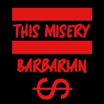 Barbarian - This Misery (Explicit)
