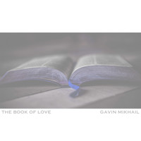 Gavin Mikhail - The Book Of Love (Piano Version)