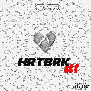 Kaza - HRTBRK #1 (Explicit)