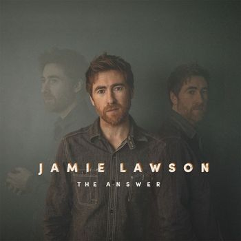 Jamie Lawson - The Answer