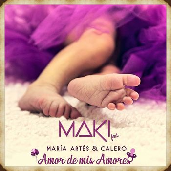 Maki - Amor de mis amores (feat. María Artés & Calero)