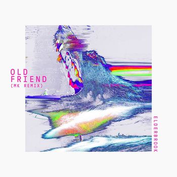 Elderbrook - Old Friend (MK Remix)