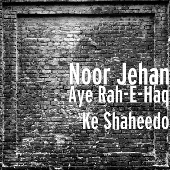 Ay Rah E Haq K Shaheedo Mp3 Download
