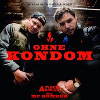 FiNCH ASOZiAL - Ohne Kondom (feat. MC Bomber) (Explicit)