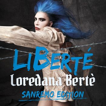 Loredana Bertè - LiBerté (Sanremo Edition)