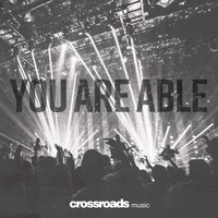 Crossroads Music - You Are Able